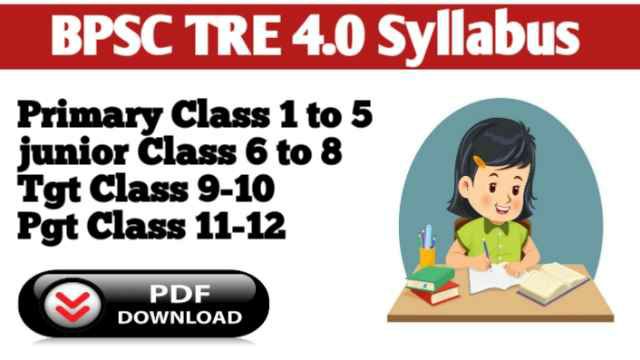 BPSC TRE 4.0 Syllabus 2024 - Class 1 to 12 pdf download