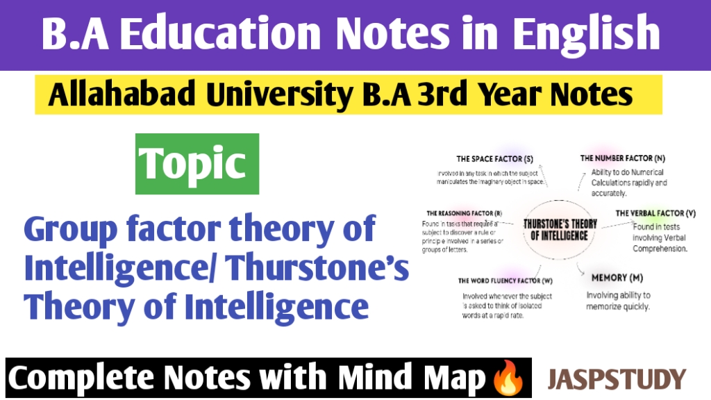 Group factor theory of Intelligence B.Ed notes