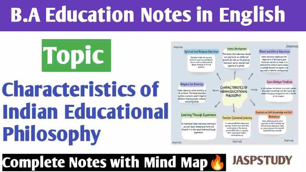 Characteristics of Indian Educational Philosophy