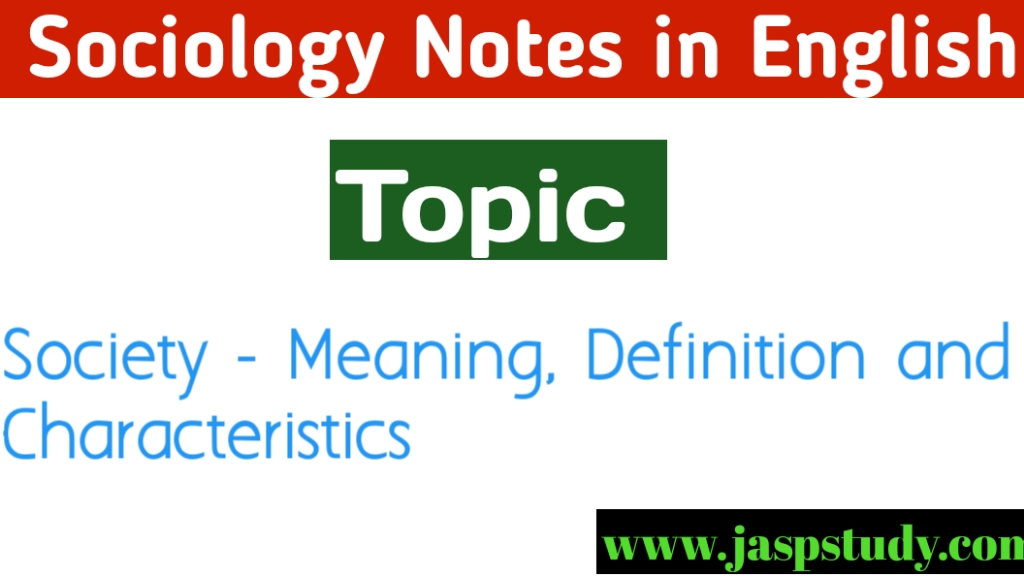 Society - Meaning Definition and Characteristics